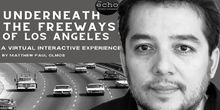 Playwright Matthew Paul Olmos UNDERNEATH & All Around LOS ANGELES