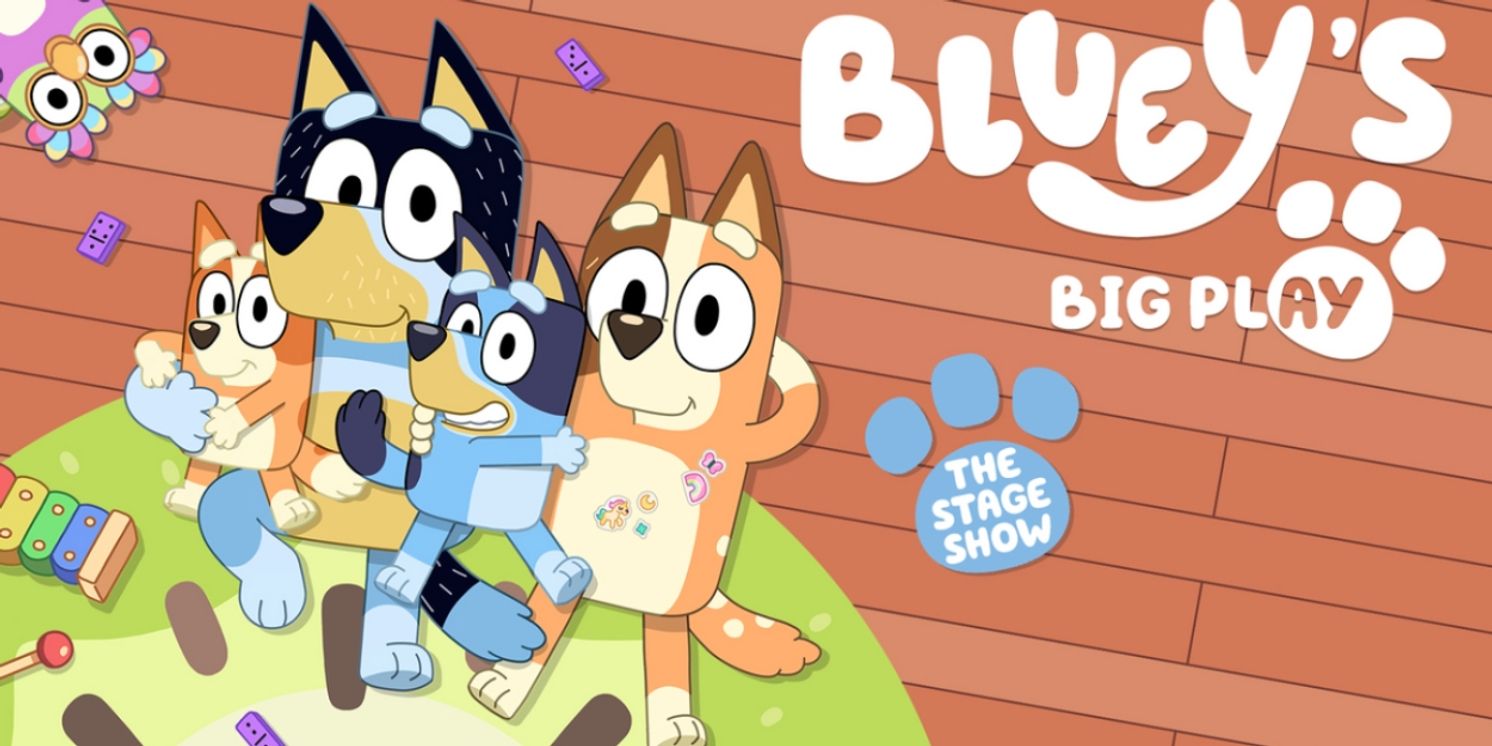 BLUEY'S BIG PLAY Will Embark on UK and Ireland Tour  Image
