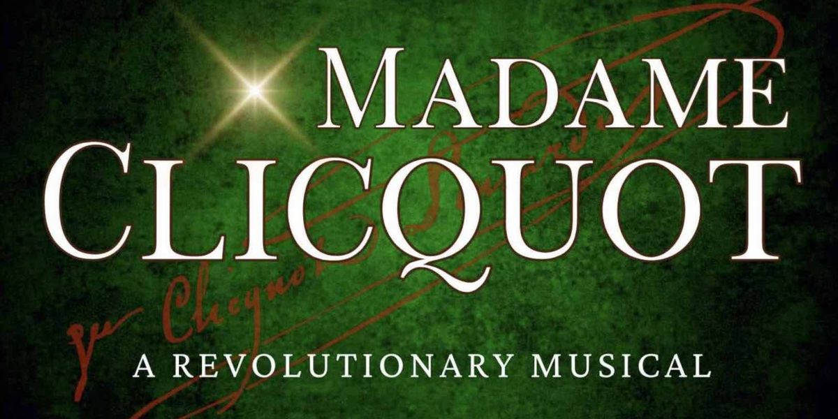 MADAME CLICQUOT: A REVOLUTIONARY MUSICAL Studio Cast Recording Out Now
