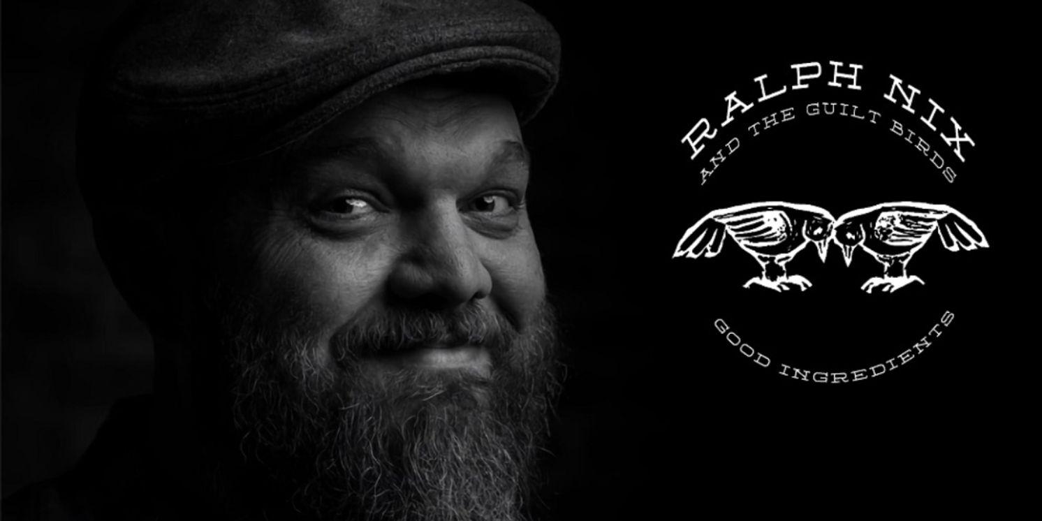 Ralph Nix & The Guilt Birds To Release New Album 'GOOD INGREDIENTS'  Image