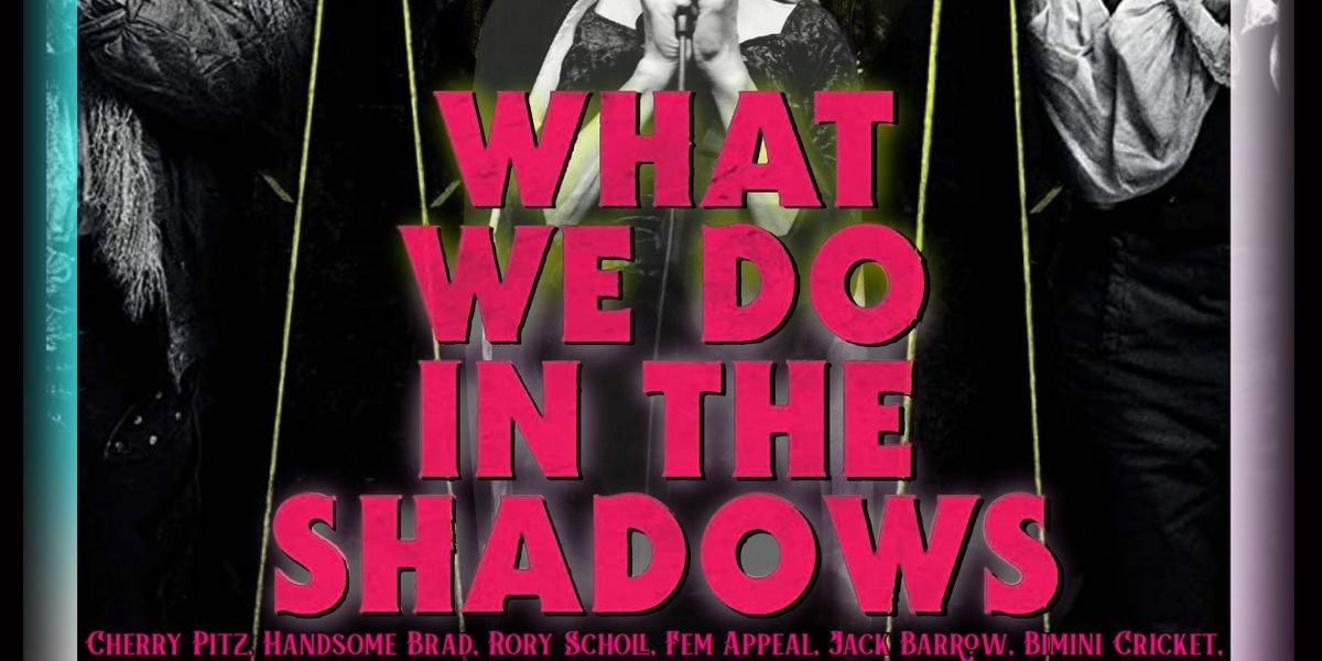 The Hotsy Totsy Burlesque Pays Tribute To WHAT WE DO IN THE SHADOWS At The Slipper Room, July 13
