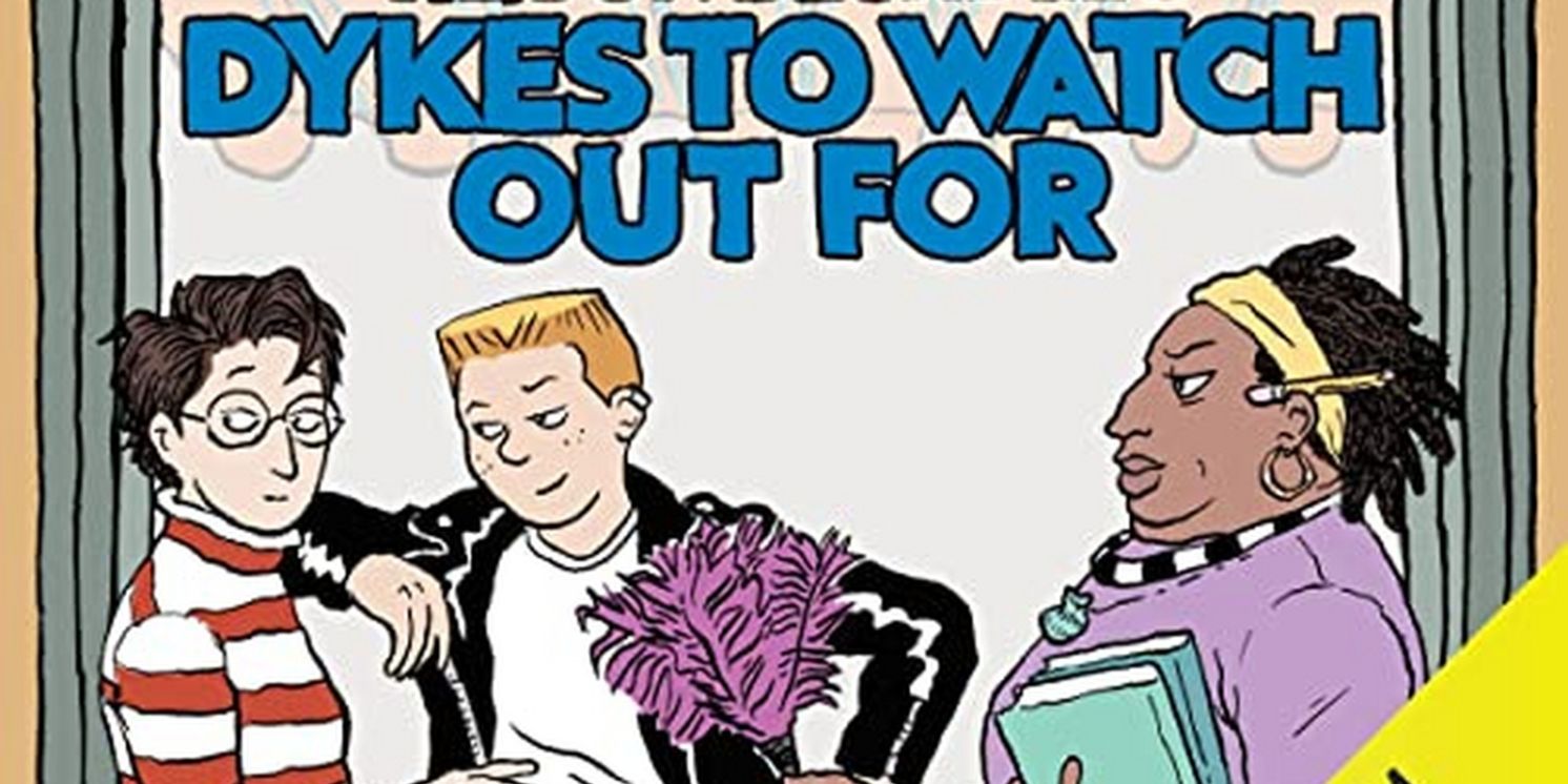 Jane Lynch, Carrie Brownstein, Jenn Colella & More Featured in Alison Bechdel's DYKES TO WATCH OUT FOR  Image