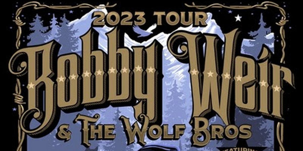 Bobby Weir & Wolf Bros Confirm Winter 2023 Tour Dates