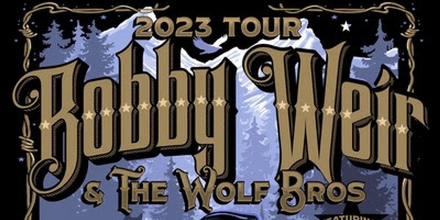 Bobby Weir & Wolf Bros Confirm Winter 2023 Tour Dates  Image