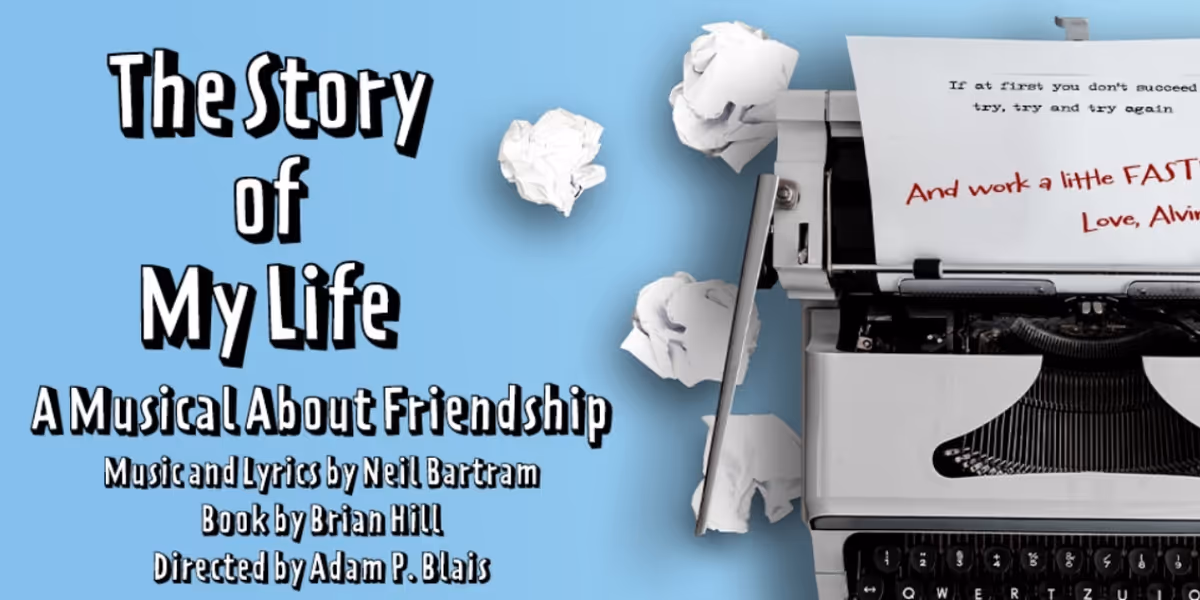 Bartram & Hill's THE STORY OF MY LIFE to be Presented at Theater At Monmouth This Summer