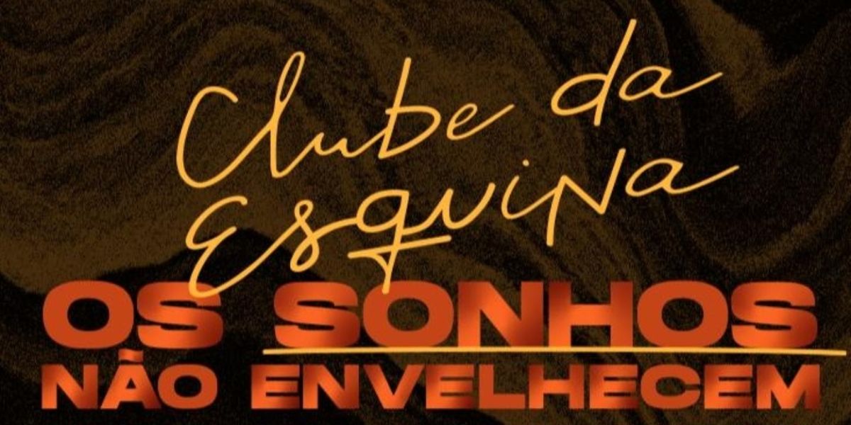 World Famous Album CLUBE DA ESQUINA Gets Musical Theatrical Version Celebrating its Fiftieth Anniversary