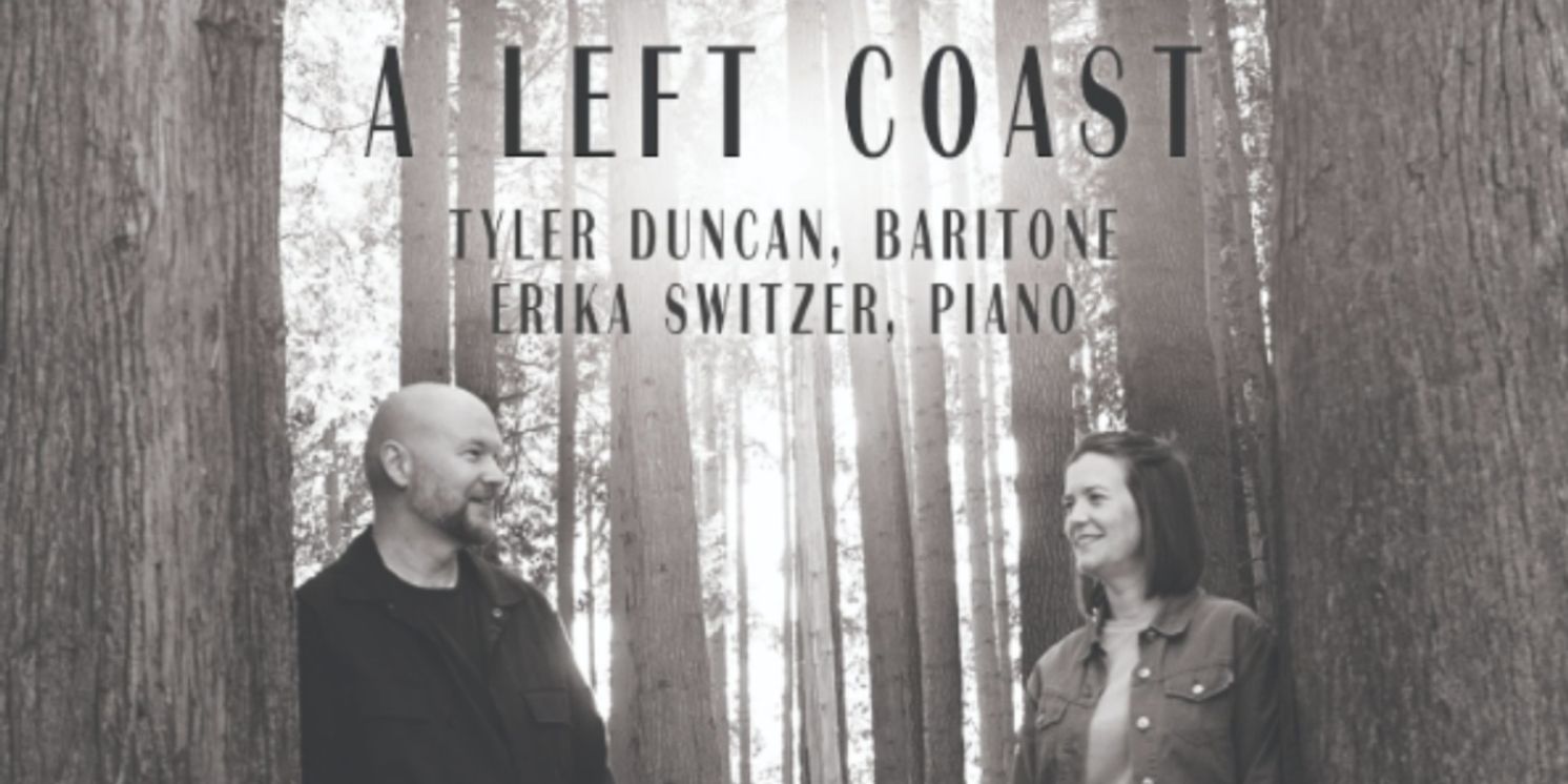 Baritone Tyler Duncan & Pianist Erika Switzer to Release New Album 'A LEFT COAST'  Image