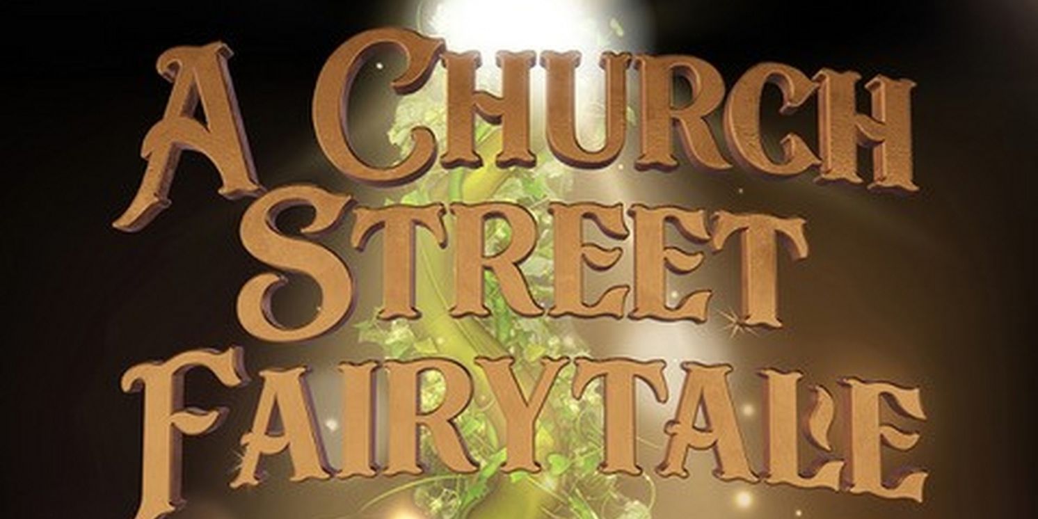 The Cockpit's 2023 Christmas Production A CHURCH STREET FAIRYTALE Set For This December  Image