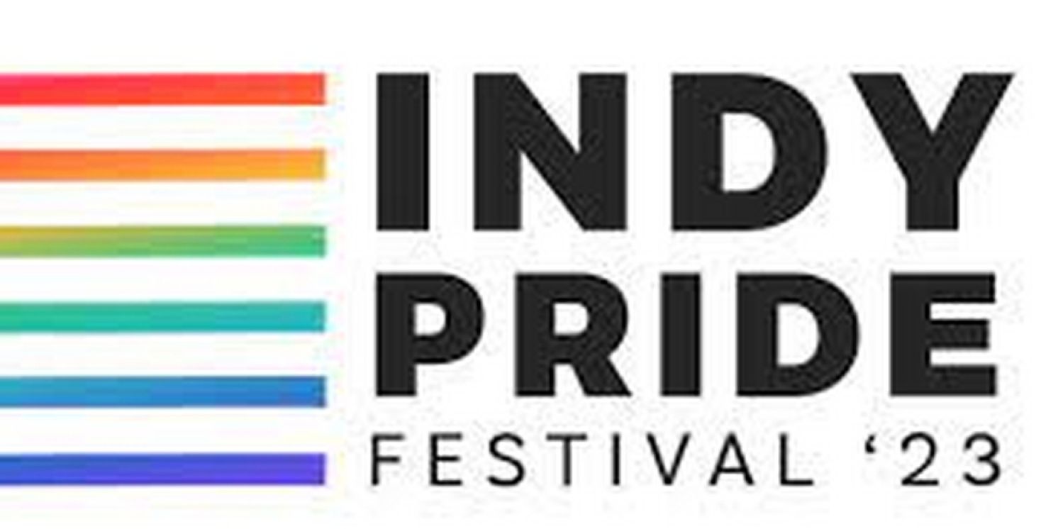 2023 Indy Pride Festival Returns This Weekend  Image