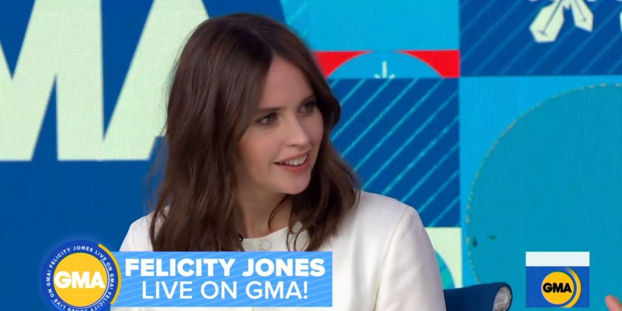 VIDEO: Watch Felicity Jones Talk AERONAUTS on GOOD MORNING AMERICA Video