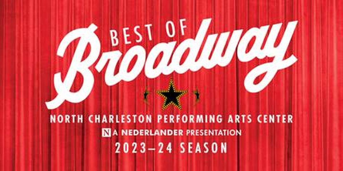 The North Charleston Performing Arts Center's Best of Broadway Series Hosts 'Select Your Seat' Open House Party
