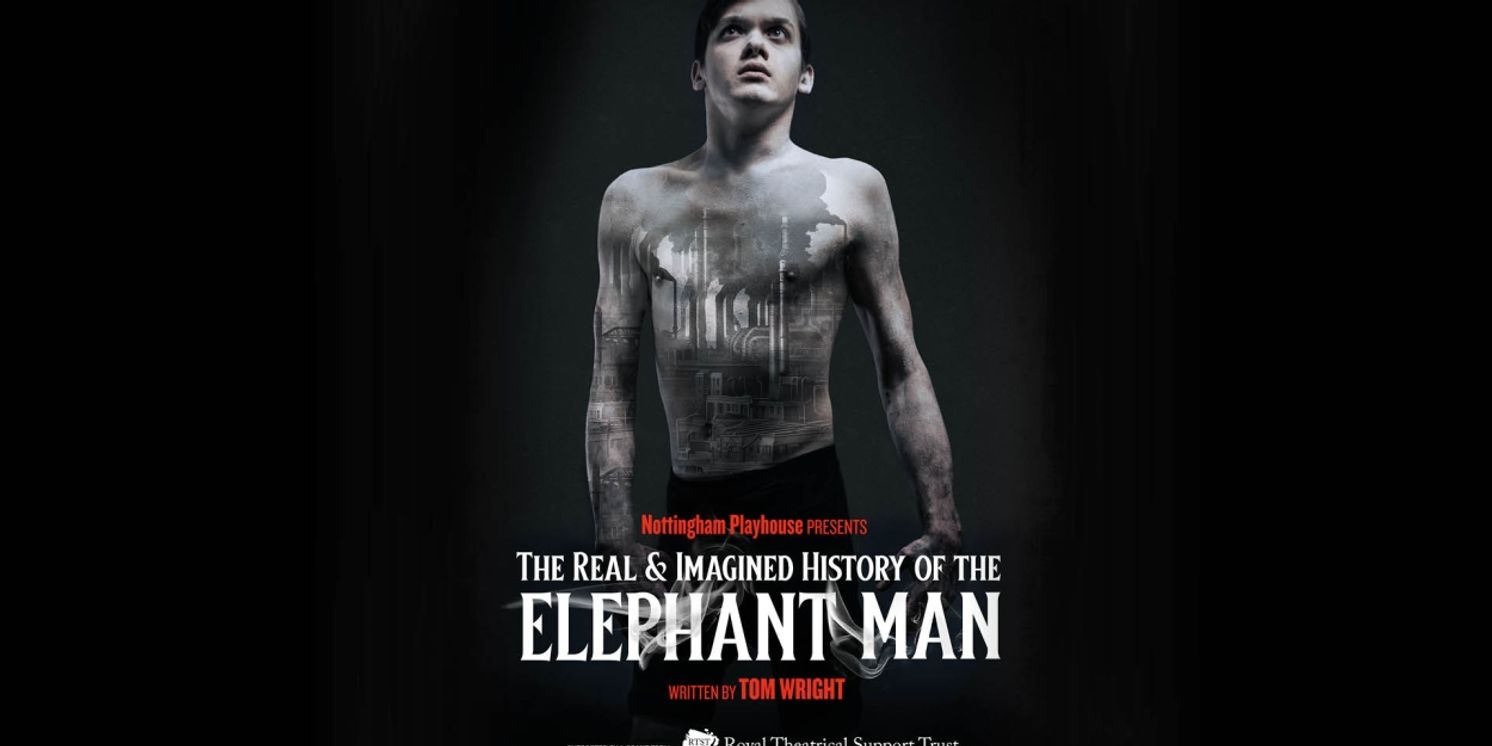 Cast and Creative Team Revealed For THE REAL AND IMAGINED HISTORY OF THE ELEPHANT MAN at Nottingham Playhouse  Image