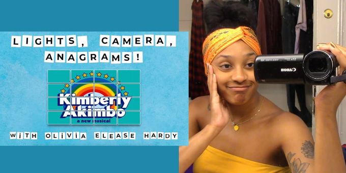 Lights, Camera, Anagrams! with Olivia Elease Hardy: KIMBERLY AKIMBO Gets Ready for the Tonys