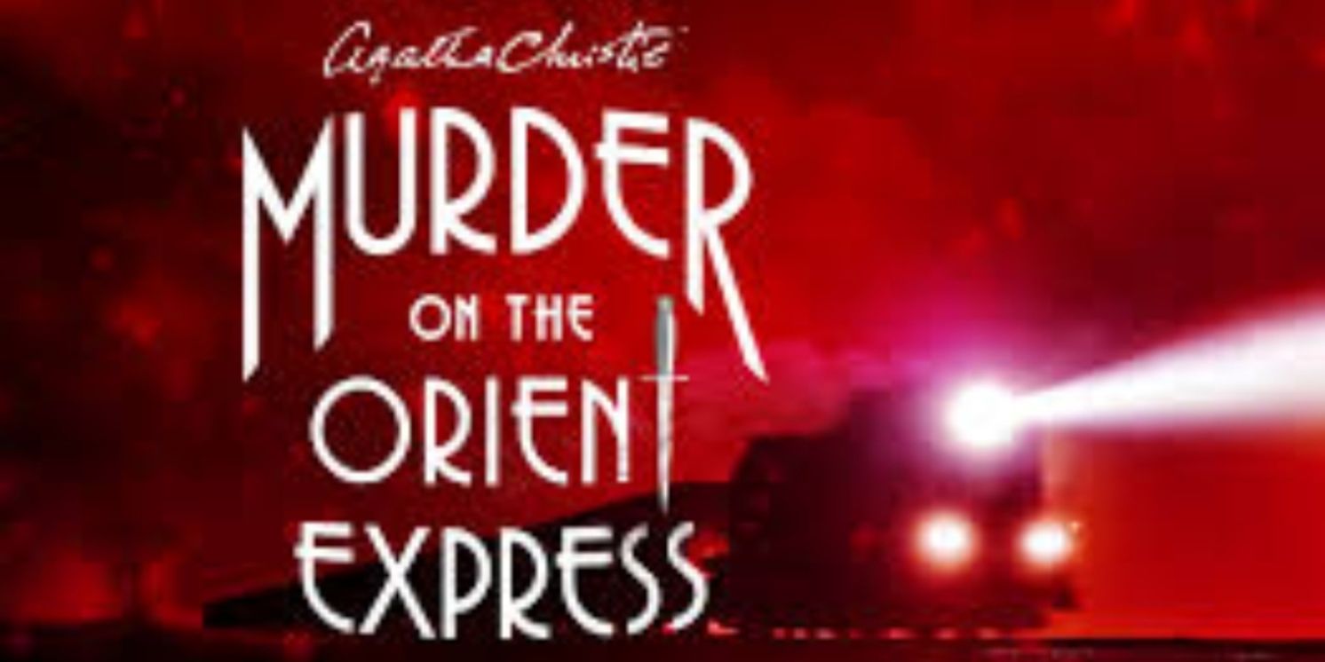 Review: MURDER ON THE ORIENT EXPRESS Brings A Tantalizing Whodunnit To Civic Theatre  Image