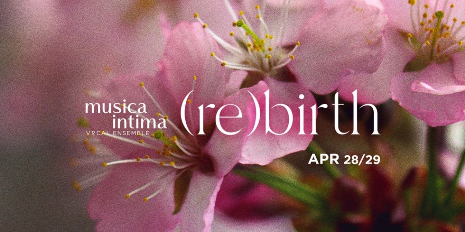 Musica Intima to Present (RE)BIRTH Concert This Month  Image
