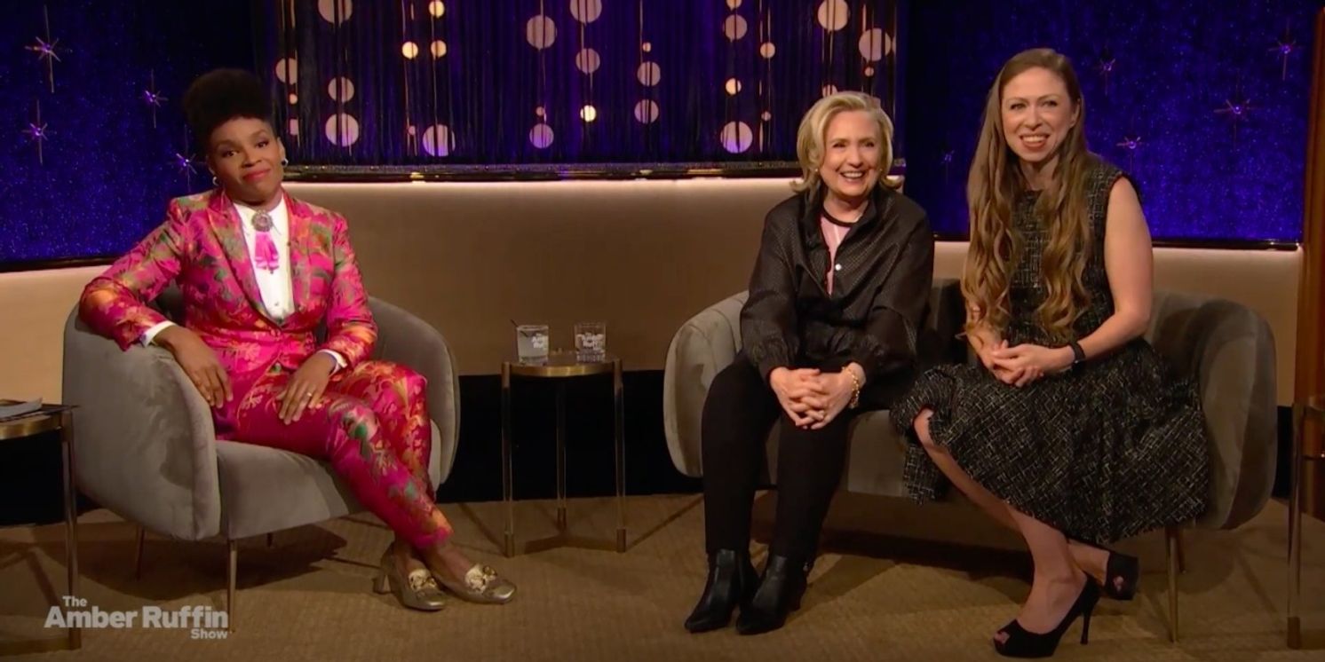 Hillary & Chelsea Clinton Announces as First Guests of THE AMBER RUFFIN SHOW Season Three  Image