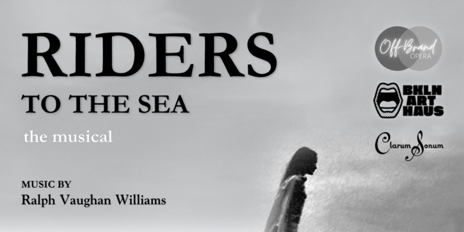 George Abud-Directed RIDERS TO THE SEA: THE MUSICAL to be Presented At Brooklyn Art Haus  Image