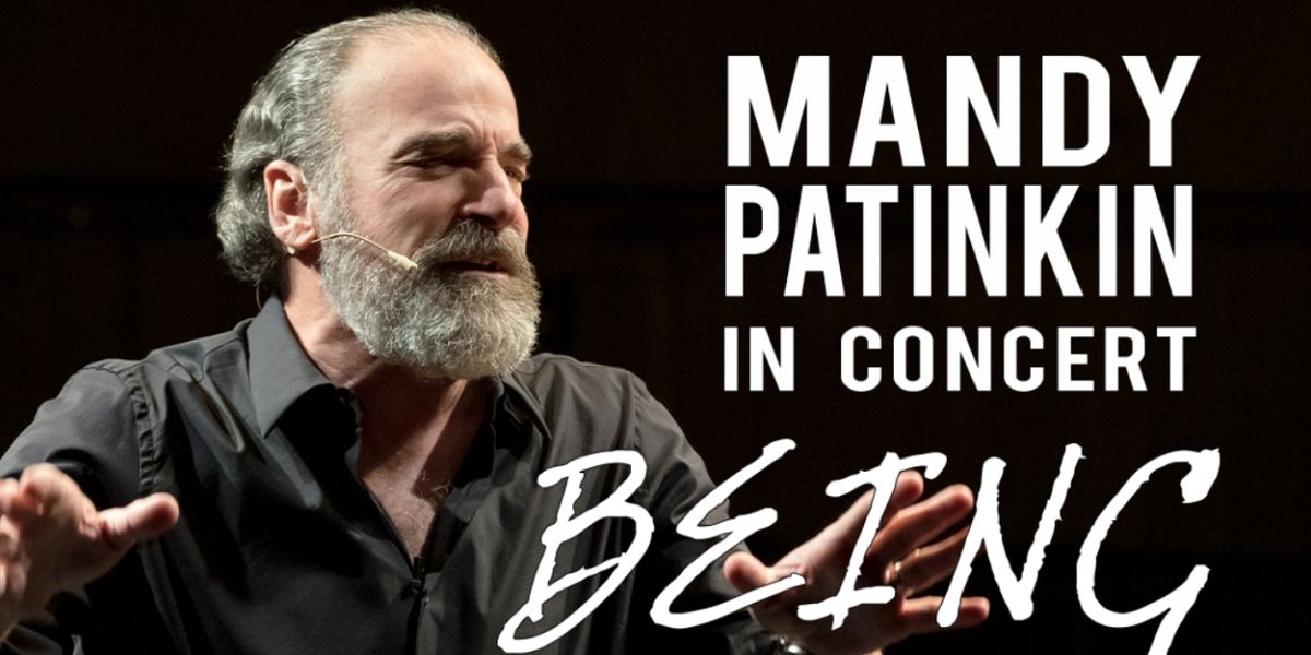 Review: MANDY PATINKIN IN CONCERT: BEING ALIVE At Strathmore Music Center