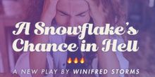 Winifred Storms Talks New Play SNOWFLAKE'S CHANCE IN HELL At Post-industrial Producti