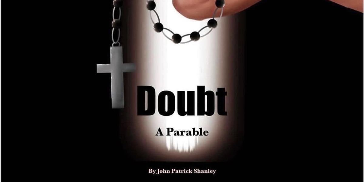 Review: DOUBT: A PARABLE at Little Theatre Of Mechanicsburg