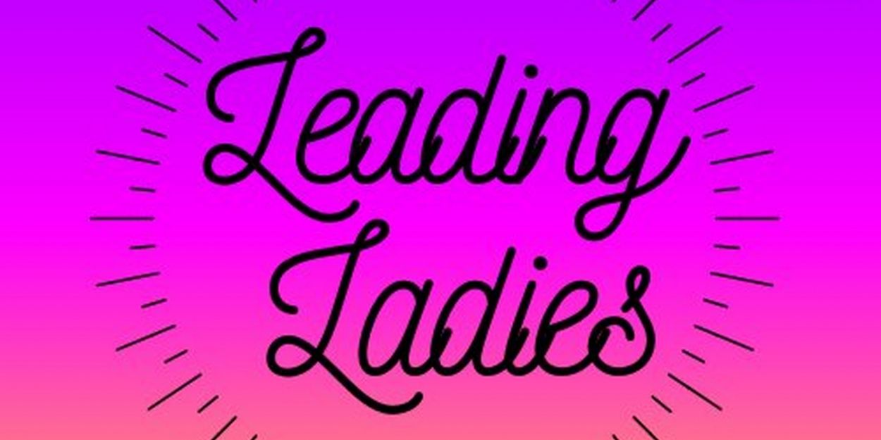BWW Exclusive: Leading Ladies with Special Guest Janelle Robinson Video