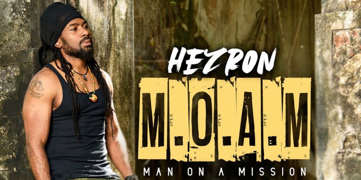 Hezron Clarke to Release New Album 'M.O.A.M (Man on a Mission)'