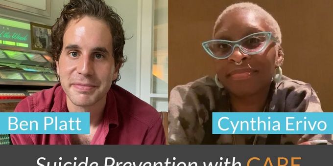 VIDEO: Ben Platt & Cynthia Erivo Speak Up About Suicide Prevention Month