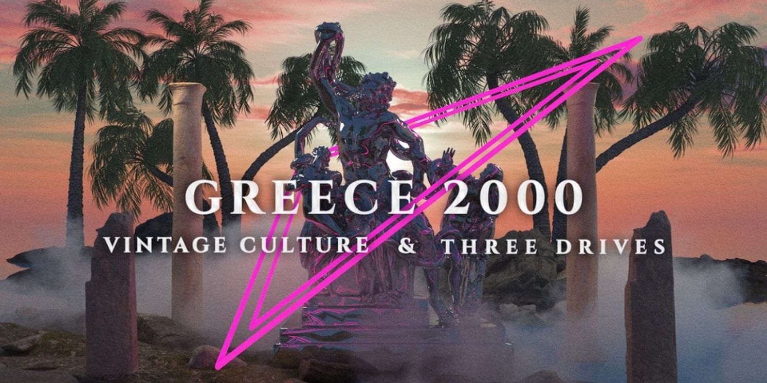 Vintage Culture & Three Drives Release 'Greece 2000'  Image
