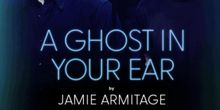 A GHOST IN YOUR EAR at Minetta Lane Theatre