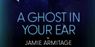 A GHOST IN YOUR EAR at Minetta Lane Theatre