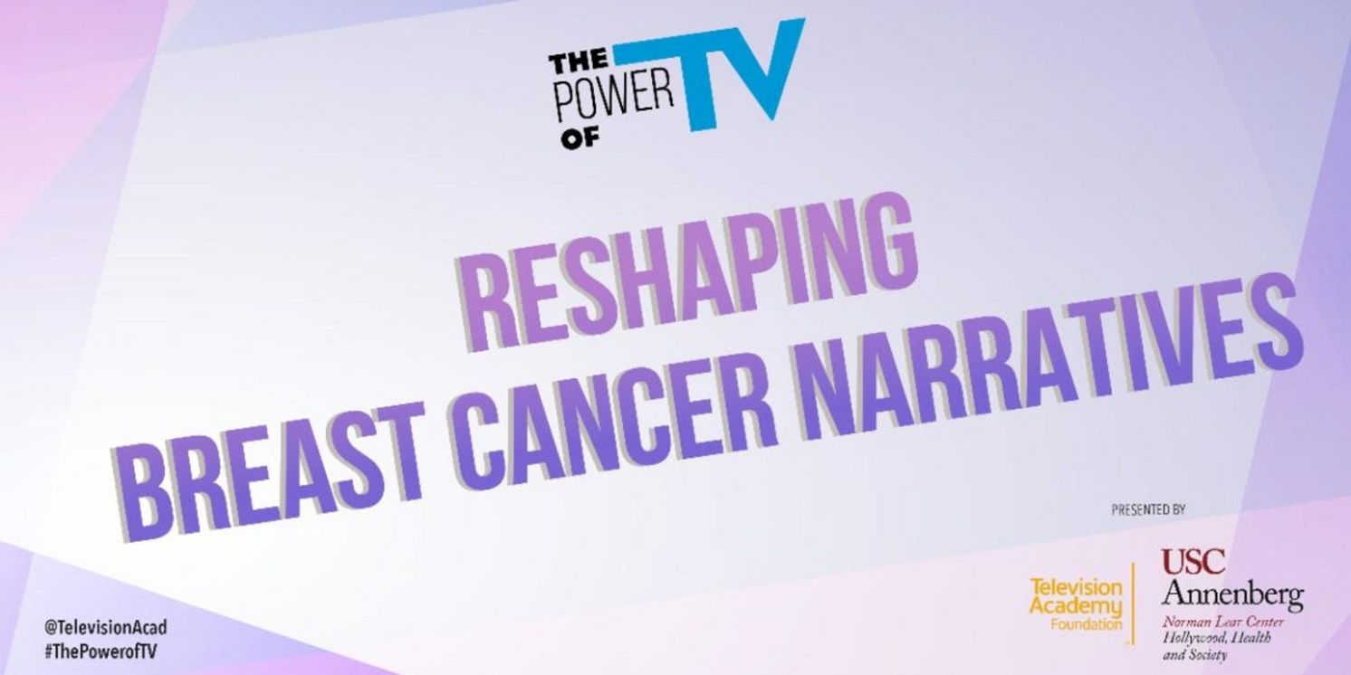 Television Academy Foundation to Present 'The Power of TV: Reshaping Breast Cancer Narratives'  Image