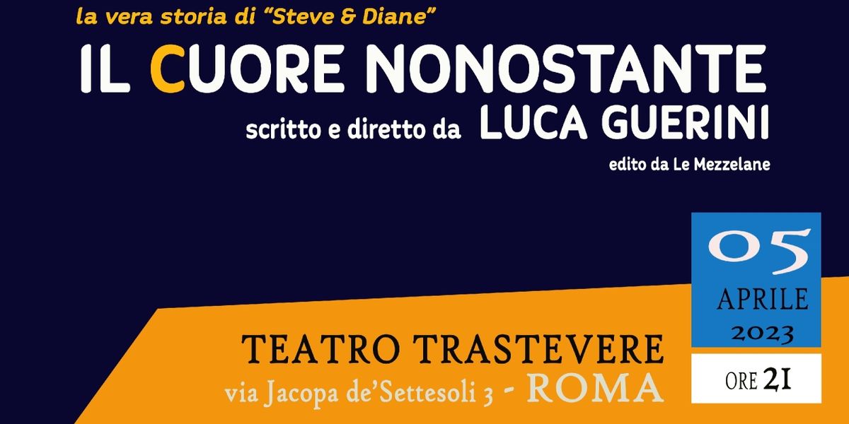 Review: IL CUORE NONOSTANTE - LA VERA STORIA DI STEVE & DIANE al TEATRO TRASTEVERE