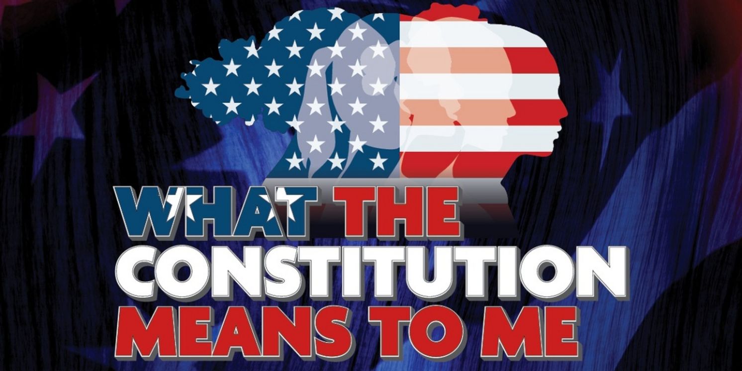 WHAT THE CONSTITUTION MEANS TO ME to Open WAM Theatre's 2023 Season  Image