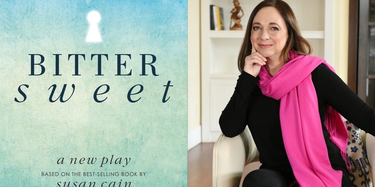 Susan Cain's 'BITTERSWEET: HOW SORROW AND LONGING MAKE US WHOLE' Will Be Adapted For The Stage