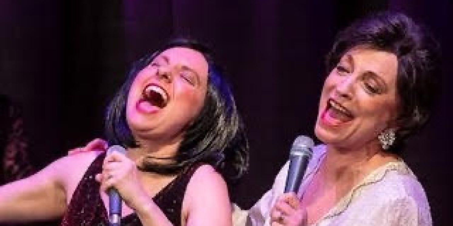 Skokie Theatre Presents Judy & Liza Palladium Concert Tribute Featuring A Real Mother Daughter Duo  Image