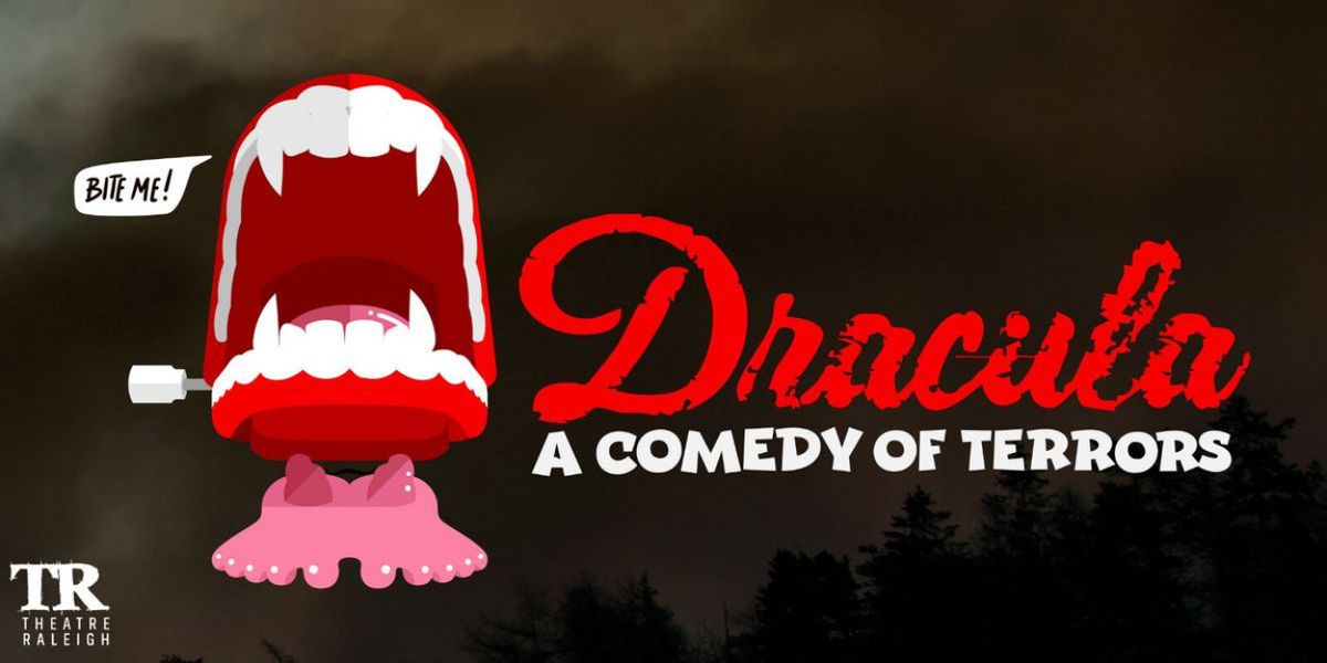 Spotlight: DRACULA: A COMEDY OF TERRORS at Theatre Raleigh