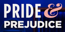 Spotlight: There's Still Time to Catch PRIDE & PREJUDICE in Oregon