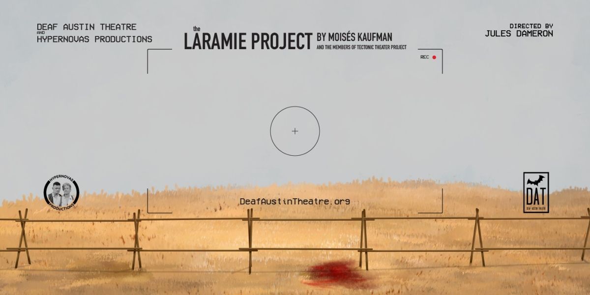 Deaf Austin Theatre Raises Funds For Groundbreaking Production Of THE LARAMIE PROJECT In American Sign Language