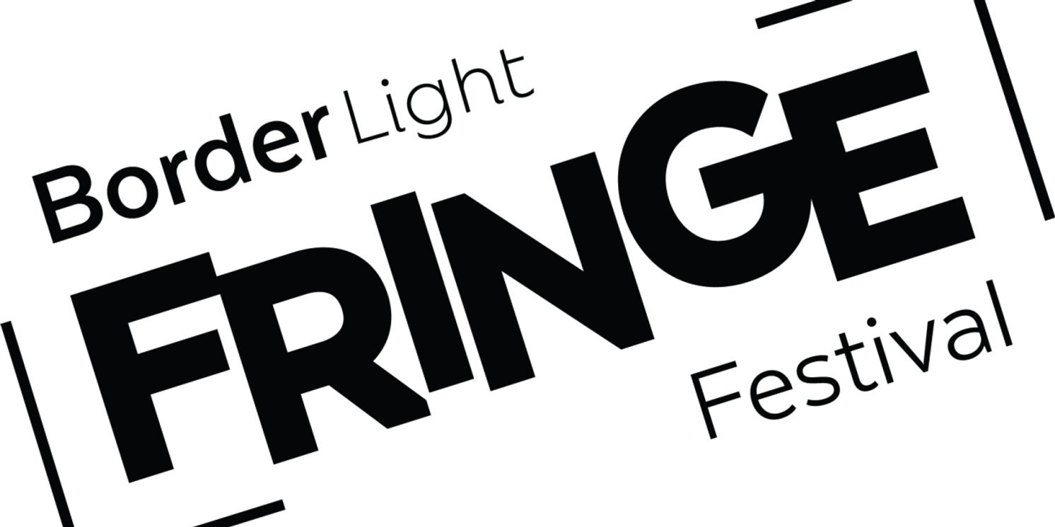 Program Unveiled and Tickets Now on Sale for BorderLight Fringe Festival  Image