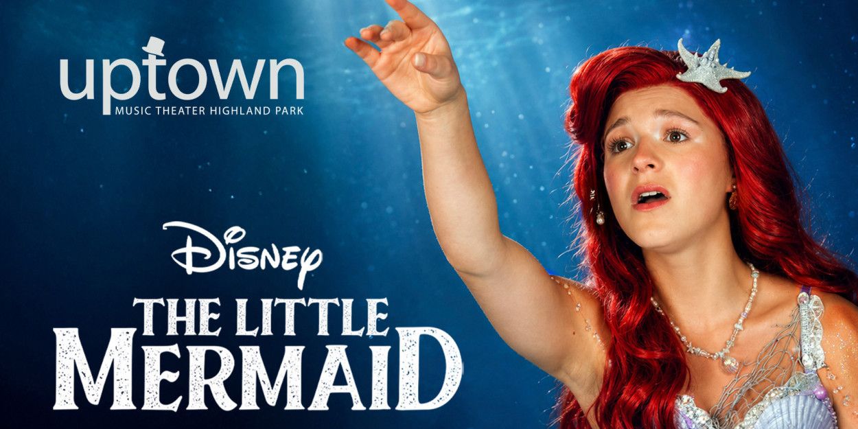 Spotlight: THE LITTLE MERMAID at The Uptown Music Theater