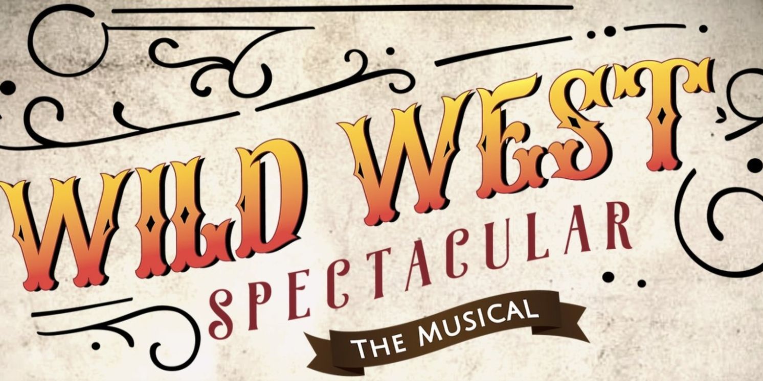 WILD WEST SPECTACULAR THE MUSICAL Announces 2023 Summer Season Cast  Image