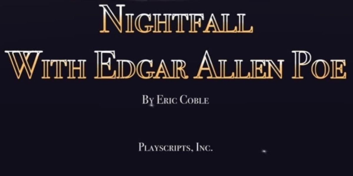 Review: NIGHTFALL WITH EDGAR ALLAN POE at Little Theatre Of Mechanicsburg