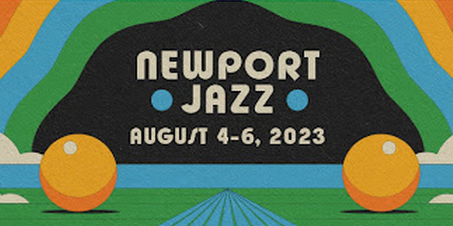Newport Jazz Festival Announces 2023 Lineup  Image