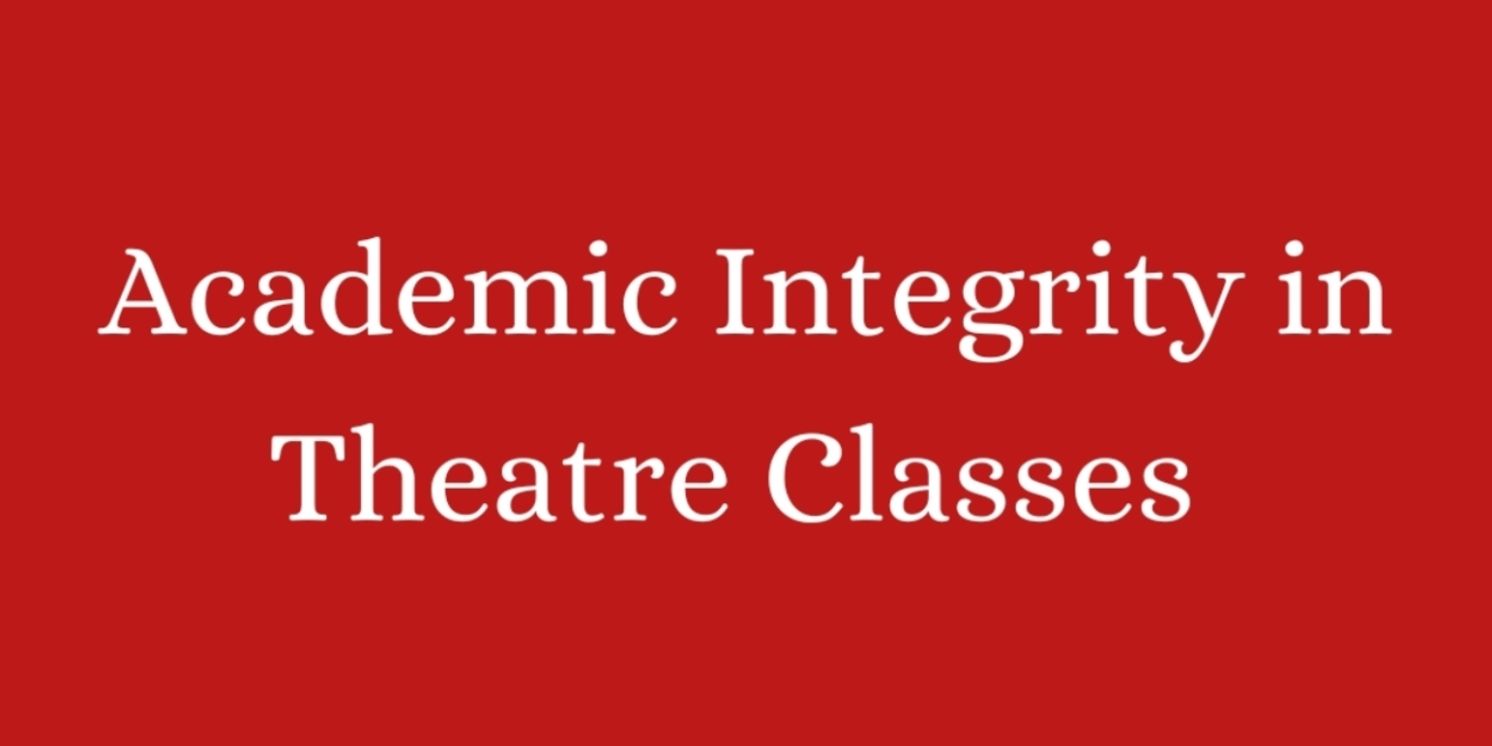 Student Blog: Academic Integrity in Theatre Classes  Image