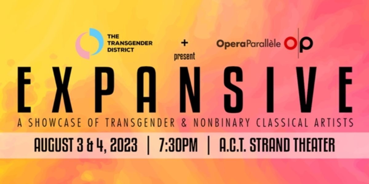 Opera Parallele & Transgender District Announces EXPANSIVE 2023 Showcase Artists