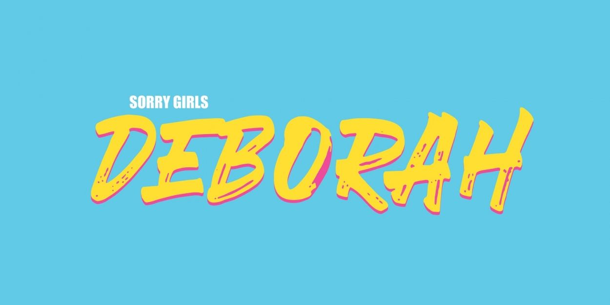 Sorry Girls Announce Debut LP DEBORAH Video