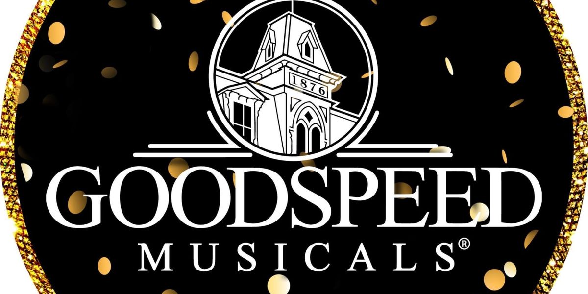 SUMMER STOCK World Premiere, New Musical THE 12 & More Announced for Goodspeed Musicals 2023 Season
