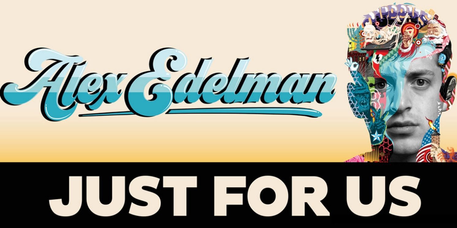 Review Roundup: ALEX EDELMAN: JUST FOR US Opens at Menier Chocolate Factory  Image