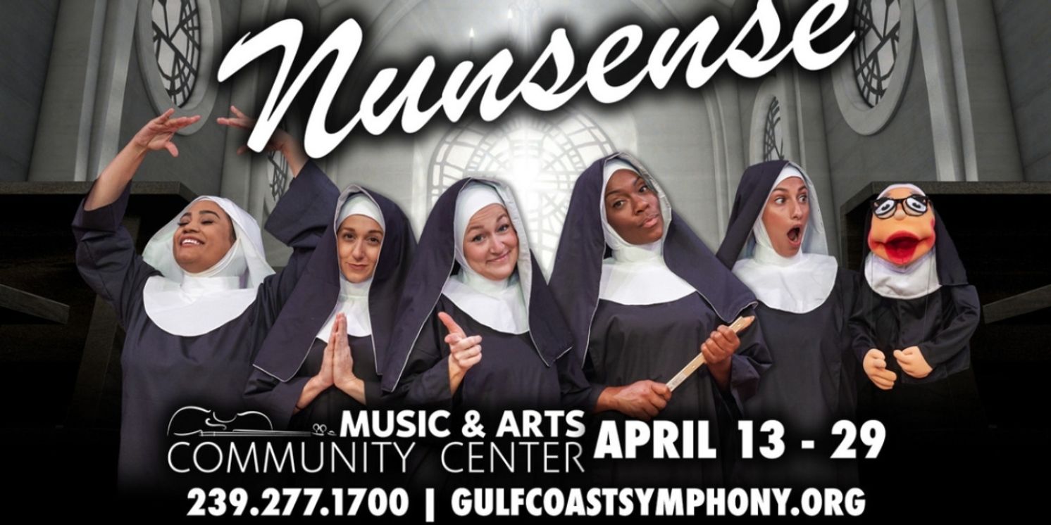 NUNSENSE Opens Tonight At Music & Arts Community Center  Image