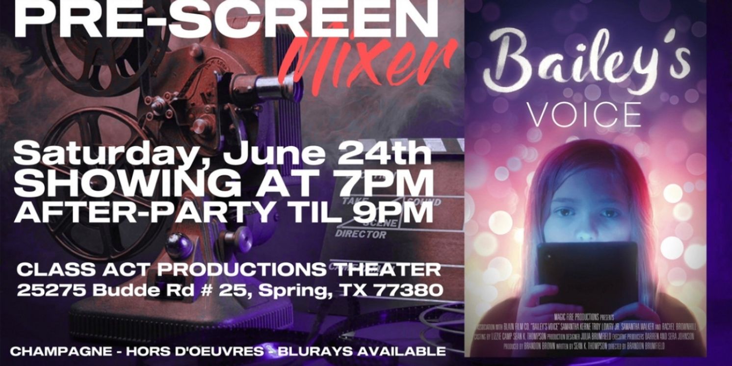 Locally Produced Feature Film BAILEY'S VOICE To Hold Pre-Screen Mixer Industry Night This Saturday  Image